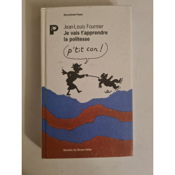 Je vais t'apprendre la politesse