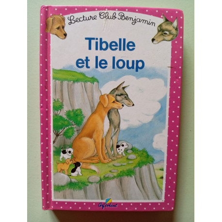 Tibelle et le loup (Club Benjamin)
