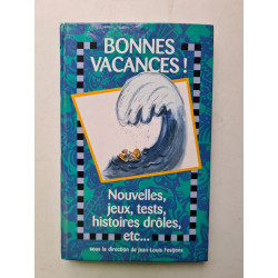 Bonnes vacances ! Nouvelles jeux tests histoires drôles etc