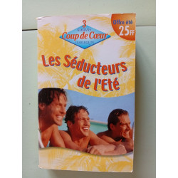 Les séducteurs de l'été : 3 romans (Coup de coeur)