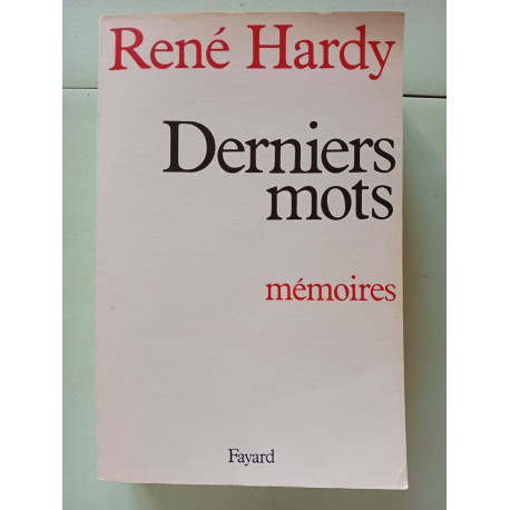 Derniers mots. Mémoires