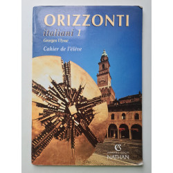 ORIZZONTI ITALIANI NIV 1 ITALIEN CAHIER ELEVE
