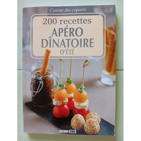200 recettes Apero Dinatoire d'ete