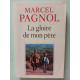 La gloire de mon père (Souvenirs d'enfance tome 1)