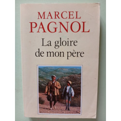 La gloire de mon père (Souvenirs d'enfance tome 1)