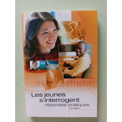 Les jeunes s'interrogent : réponses pratiques