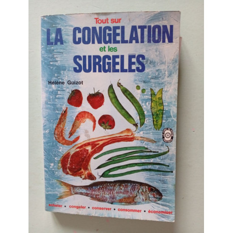 Tout sur la congelation et les surgeles