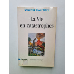 La Vie en catastrophes