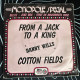 From a Jack to a King Cotton Fields
