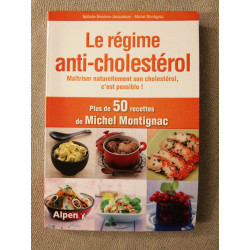 le regime anti-cholesterol: Maîtriser naturellement son...