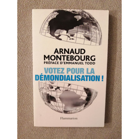 Votez pour la démondialisation