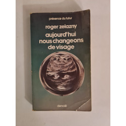Aujourd'hui nous changeons de visage