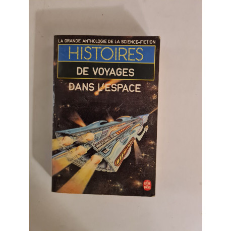 La grande anthologie de la Science-Fiction : Histoires de voyages...