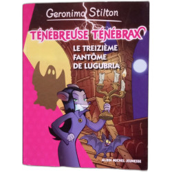 Tenebreuse Tenebrax - Le Treizième fantôme de Lugubria