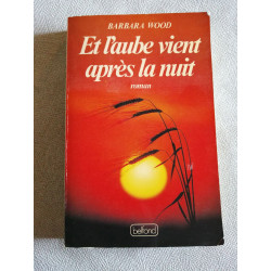 Et l'aube vient après la nuit