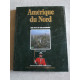 Amerique du nord. Des pays et des hommes
