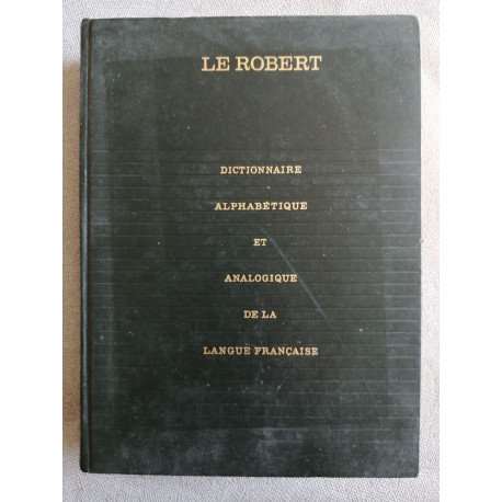 Le Petit Robert: 1: Dictionnaire Alphabetique Et Analogique De La...