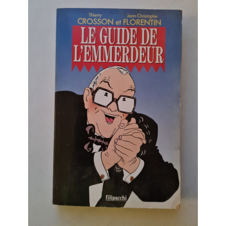 Le Guide De l'Emmerdeur