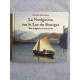 La Navigation Sur Le Lac Du Bourget. Des Origines A Nos Jours