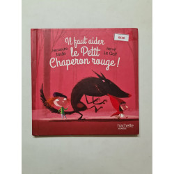 Il faut aider le petit chaperon rouge
