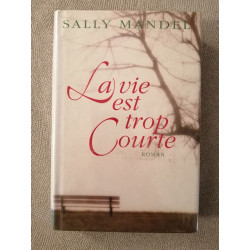 La vie est trop courte