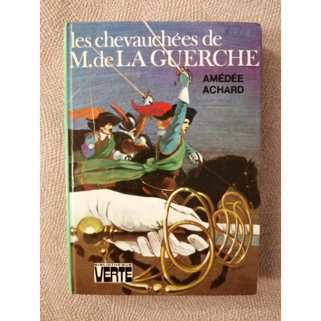Les chevauchées de M. de LA GUERCHE