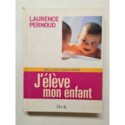 J'élève Mon Enfant. Edition 2005