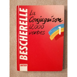 LA Conjugaison Dictionnaire De Douze Mille Verbes