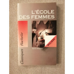 L'Ecole Des Femmes: Texte intégral
