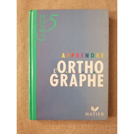 Apprendre l'orthographe 5e
