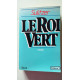 Le roi vert