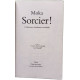 Sorcier ! - Tome 1 - Menteurs charlatans et soudards