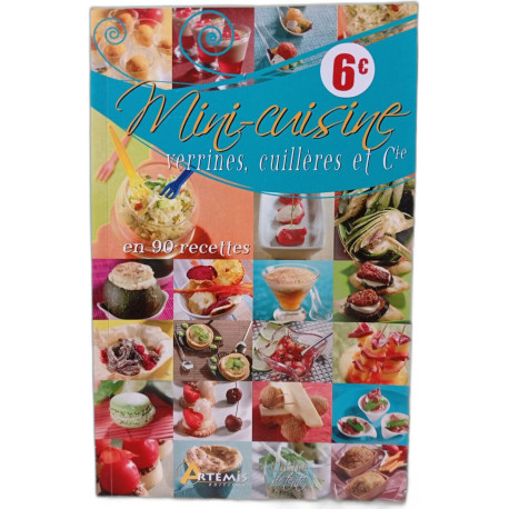 Mini-cuisine verrines cuillères et Cie: 90 recettes