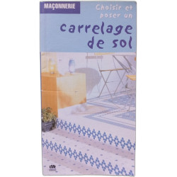 Choisir et poser un carrelage de sol