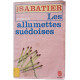 Les Allumettes Suedoises