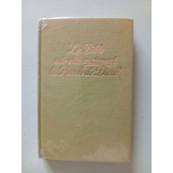 La Bible est-elle vraiment la Parole de Dieu