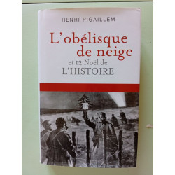L'obélisque de neige et 12 Noël de l'Histoire