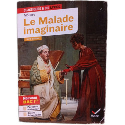 Le Malade imaginaire: suivi du parcours « Spectacle et comédie »
