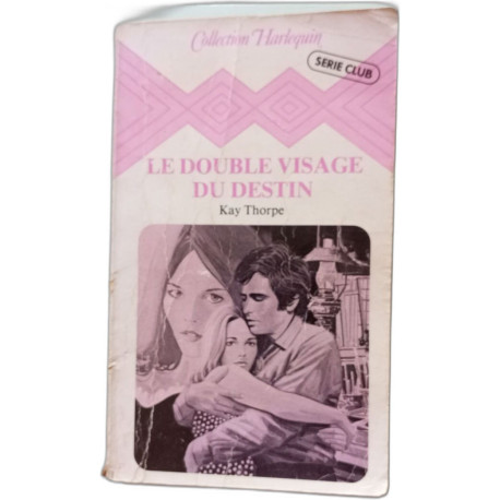 Le double visage du destin : Collection : Harlequin série club n° 27