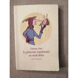 princesse transformee en steak frites: Et autres histoires