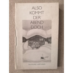Also kommt der Abend doch