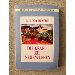Die Kraft zu neuem Leben