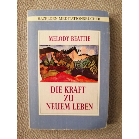Die Kraft zu neuem Leben