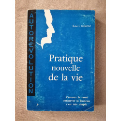 Pratique nouvelle de la vie