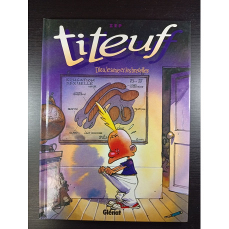 Titeuf 1 - Dieu le sexe et les bretelles