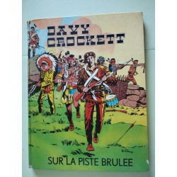 Davy Crockett sur la piste brûlée suivi de La marque de la haine...