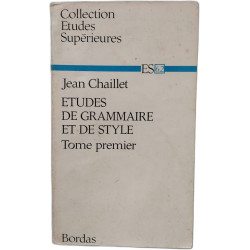 ETUDES DE GRAMMAIRE ET DE STYLE - tome 1