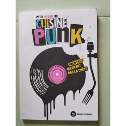Petit manuel de cuisine punk: Pour ceux qui en ont ras la crête