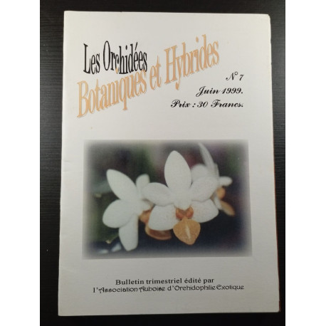 Les Orchidées Botaniques et Hybrides n°7