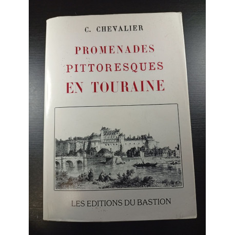 Promenades pittoresques en Touraine
